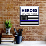 Square Plus Heroes Work Here Wall or Door Sign | USA Flag | Police First Responders Appreciation Signage