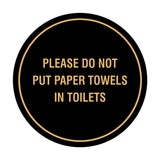 Circle Please Do Not Put Paper Towels in Toilets Wall or Door Sign