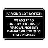 Signs ByLITA Classic Framed Parking Lot Notice: We Accept No Liability For Cars or Personal Property Damaged or Stolen On These Premises Door or Wall Sign Easy Installation | Warning Health & Safety | Office & Venues