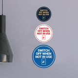 Circle Switch Off When Not In use Wall or Door Sign