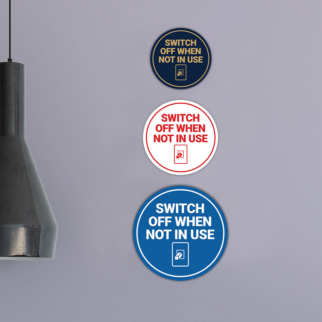 Circle Switch Off When Not In use Wall or Door Sign