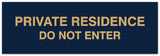 Signs ByLITA Basic Private Residence Do Not Enter Sign - Laser-Engraved Lettering | Durable ABS Plastic | Vibrant Colors | Powerful Foam Tape