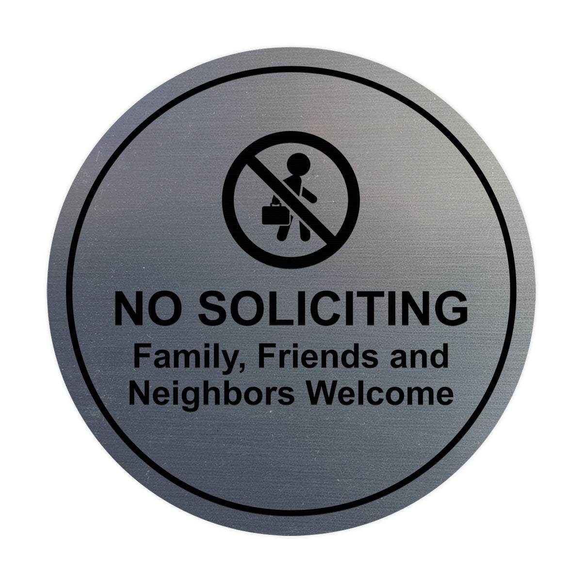 Circle No Soliciting Family, Friends and Neighbors Welcome Wall or Door Sign