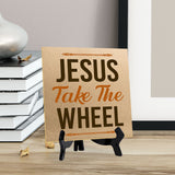 Jesus Take The Wheel 5"x 5" Square Table Sign With Acrylic Easel | Religious Home & Office Decor