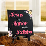 Jesus Is My Savior Not My Religion 5"x 5" Square Table Sign With Acrylic Easel | Religious Home & Office Decor