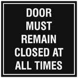 Signs ByLITA Square Door Must Remain Closed at all Times Sign - Easy Installation | Durable Material