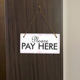 Please Pay Here 5x10 Hanging Plus Wall or Door Sign | Rustic Twine | Business Signage