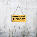 Zombies Inside Enter At Your Own Risk 5" x 10" Hanging Wall or Door Sign | Motivating Safety Signs