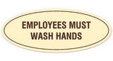 Signs ByLITA Oval Employees Must Wash Hands Sign - Laser-Engraved Lettering | Durable ABS Plastic | Vibrant Colors | Powerful Foam Tape