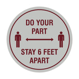 Circle Do Your Part Stay 6 Feet Apart Sign