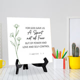 For God Gave Us A Spirit Not Of Fear But Of Power And Love And Self-Control. Timothy 1:7 5"x 5" Square Table Sign With Acrylic Easel | Religious Bible Quotes Decor