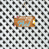 Life Is Better At The Pool 5x10 Hanging Plus Wall or Door Sign | Funny Home Decor