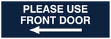 Signs ByLITA Basic Please Use Front Door Left Sign - Laser-Engraved Lettering | Durable ABS Plastic | Vibrant Colors | Powerful Foam Tape