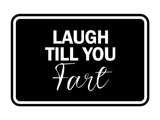 Signs ByLITA Classic Framed Laugh Till You Fart Wall or Door Sign