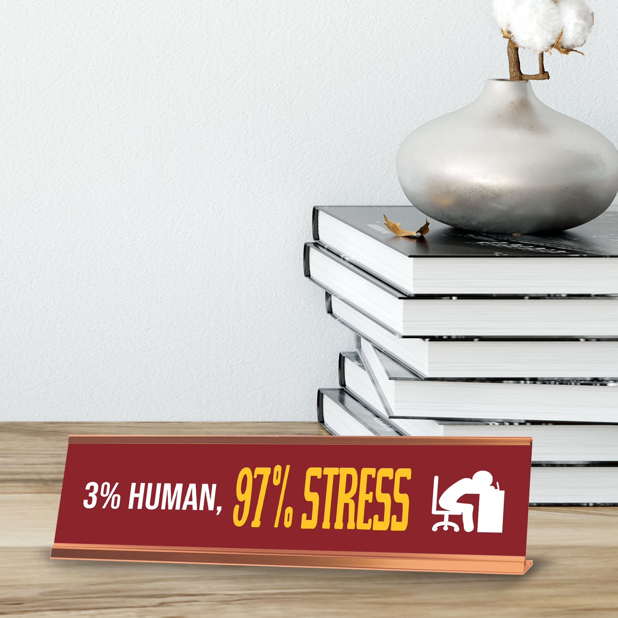 3% Human, 97% Stress, Gold Frame, Desk Sign (2x8")