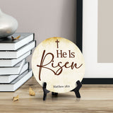 He Is Risen Matthew 28:6 Circle Table Sign with Acrylic Stand (5x5") | Religious Home Decor