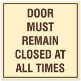 Signs ByLITA Square Door Must Remain Closed at all Times Sign - Easy Installation | Durable Material