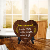 Jesus Answered... I Am The Way And The Truth, And The Life. John 14:6 Heart Table Sign with Acrylic Stand (6x5") | Religious Home Decor