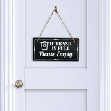 If Trash is Full Please Empty 5x10 Hanging Plus Wall or Door Sign | Home & Office Décor