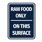 Signs ByLITA Portrait Round Raw Food Only On This Surface Door or Wall Sign Durable ABS Plastic | Laser Engraved | Easy Installation | Kitchen | Hygiene