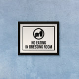 Designs ByLITA No Eating In Dressing Room, Wall Print Art | Retail Store Decoration (Unframed or Framed)