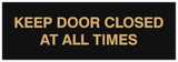Signs ByLITA Basic Keep Door Closed At All Times Sign - Laser-Engraved Lettering | Durable ABS Plastic | Vibrant Colors | Powerful Foam Tape