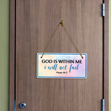 God Is Within Me I Will Not Fail Psalm 46:5 5x10 Hanging Plus Wall or Door Sign | Religious Home Decor