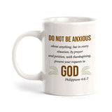 "Do Not Be Anxious About Anything, But In Everything... Present Your Requests To God" - Philippians 4:6 Coffee Mug