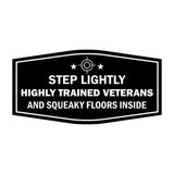 Signs ByLITA Fancy Step Lightly: Highly Trained Veterans and Squeaky Floors Inside Easy Installation | Honor Veterans with Military Signs | US Pride | Businesses and Homes Wall or Door Sign