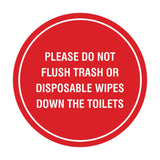 Circle Please Do Not Flush Trash or Disposable Wipes Down the Toilets Wall or Door Sign