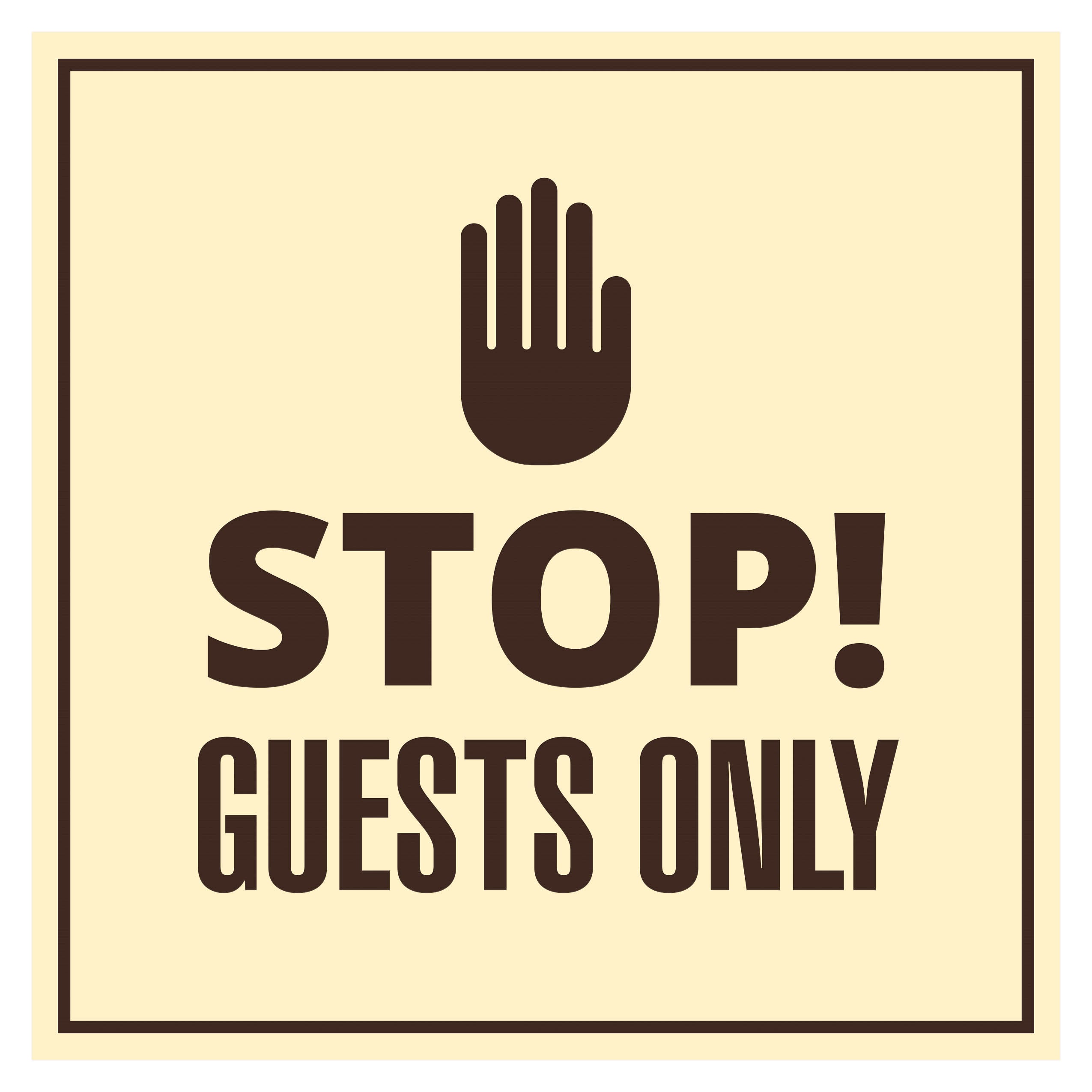 Signs ByLITA Square Stop! Guests Only Wall or Door Sign