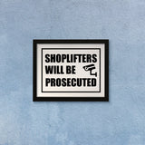 Designs ByLITA Shoplifters Will Be Prosecuted, Wall Print Art | Retail Store Decoration (Unframed or Framed)