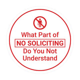 Circle What Part of No Soliciting Do You Not Understand Wall or Door Sign