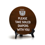 Please Take Soiled Diapers With You Circle Table Sign with Acrylic Stand (5x5") | Public Spaces Signage