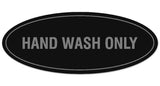 Signs ByLITA Oval Hand Wash Only Sign - Laser-Engraved Lettering | Durable ABS Plastic | Vibrant Colors | Powerful Foam Tape