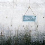 Close Dumpster After Use 5x10 Hanging Plus Wall or Door Sign | Rustic Twine | Workplace Safety Signage
