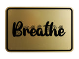 Signs ByLITA Classic Framed Breathe Wall or Door Sign