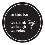 Signs ByLITA Circle In this Bar, We Drink, We Laugh, We Relax ABS Plastic | Laser Engraved | Easy Installation | Elegant Design Wall or Door Sign