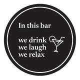 Signs ByLITA Circle In this Bar, We Drink, We Laugh, We Relax ABS Plastic | Laser Engraved | Easy Installation | Elegant Design Wall or Door Sign
