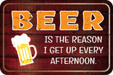 Classic Framed Plus Beer Is The Reason I Get Up Every Afternoon. Door or Wall Sign | Funny Home Decor