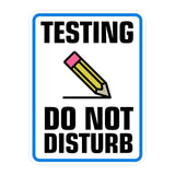 Portrait Round Plus Testing Do Not Disturb Wall or Door Sign | Warning Signage