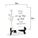 For You, O Lord, Are My Hope, My Trust, O Lord, From My Youth. Psalm 71:5 5"x 5" Square Table Sign With Acrylic Easel | Religious Bible Quotes Decor