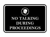 Signs ByLITA Classic Framed No Talking During Proceedings Door or Wall Sign Durable ABS Plastic | Laser Engraved | Easy Installation | Courtroom