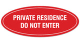 Signs ByLITA Oval Private Residence Do Not Enter Sign - Laser-Engraved Lettering | Durable ABS Plastic | Vibrant Colors | Powerful Foam Tape
