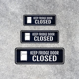 Standard Plus Keep Fridge Door Closed Wall or Door Sign | Home Decor
