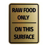 Signs ByLITA Portrait Round Raw Food Only On This Surface Door or Wall Sign Durable ABS Plastic | Laser Engraved | Easy Installation | Kitchen | Hygiene