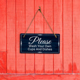 Please Wash Your Own Cups And Dishes 5x10 Hanging Plus Wall or Door Sign | Home & Office Décor