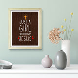 Designs ByLITA Just A Girl Who Loves Jesus, Wall Print Art | Religious Home Decor (Unframed or Framed)