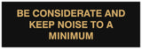 Signs ByLITA Basic Be considerate and keep noise to a minimum Sign - Laser-Engraved Lettering | Durable ABS Plastic | Vibrant Colors | Powerful Foam Tape