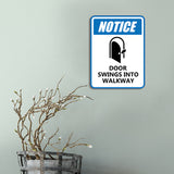 Portrait Round Plus Notice Door Swings Into Walkway Door or Wall Sign | Safety Signage